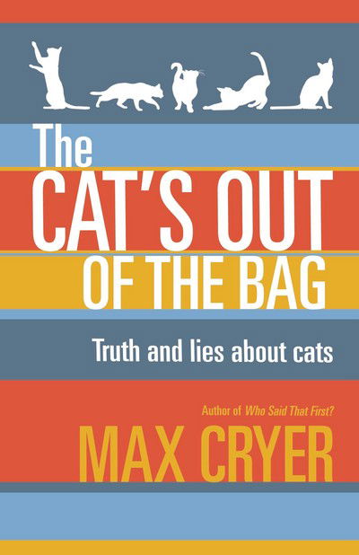Cover for Max Cryer · The Cat's Out of the Bag: Truth and lies about cats (Pocketbok) (2015)