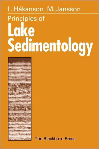 Cover for Hakanson, Lars, · Principles of Lake Sedimentology (Paperback Book) [Reprint of edition] (2002)