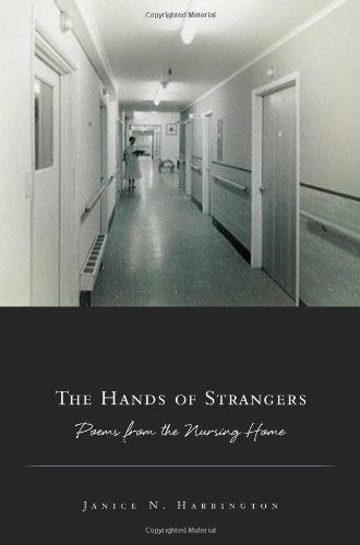 Cover for Janice N. Harrington · The Hands of Strangers: Poems from the Nursing Home - American Poets Continuum (Paperback Book) (2011)