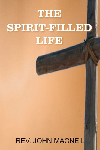 Cover for John Macneil · The Spirit-filled Life (Paperback Book) (2010)