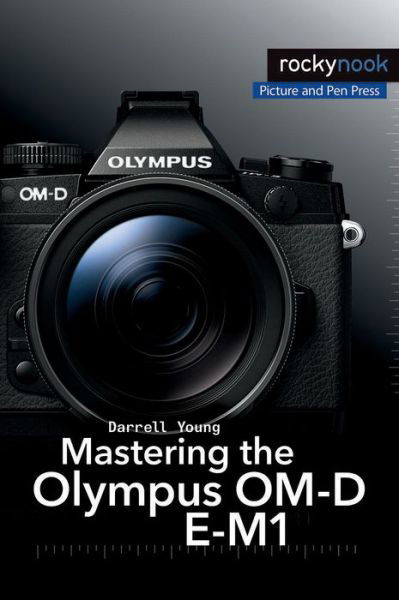 Cover for Darrell Young · Mastering the Olympus OM-D E-M1 (Taschenbuch) (2015)