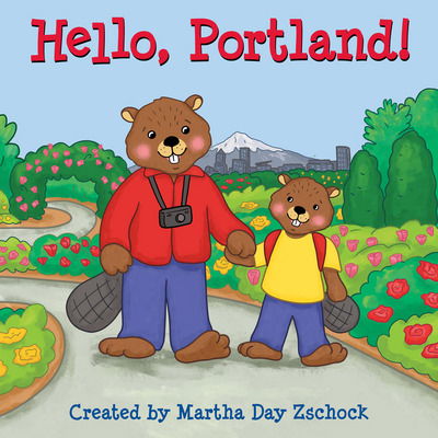 Cover for Martha Zschock · Hello, Portland! (Board book) (2018)