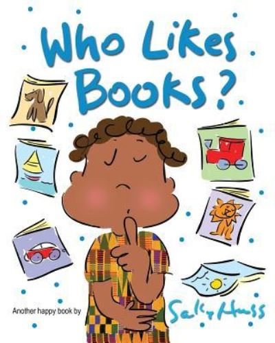 Who Likes Books? - Sally Huss - Książki - Sally Huss Inc. - 9781945742545 - 19 maja 2019