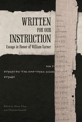 Cover for Abner Chou · Written for Our Instruction: Essays in Honor of William Varner (Hardcover Book) (2021)