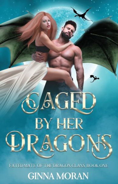 Cover for Ginna Moran · Caged by Her Dragons (Pocketbok) (2020)