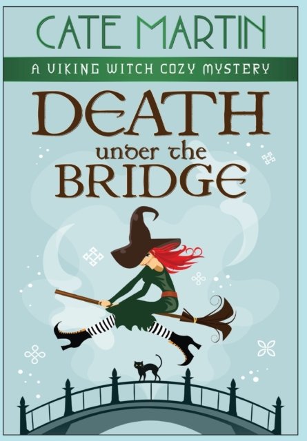 Cover for Cate Martin · Death under the Bridge (Hardcover Book) (2020)