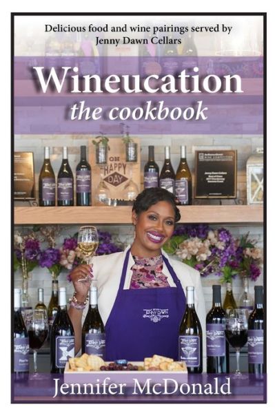 Cover for Jennifer McDonald · Wineucation the Cookbook (Paperback Book) (2020)