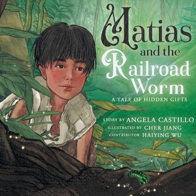 Cover for Amazon Digital Services LLC - KDP Print US · Matias and the Railroad Worm (Paperback Book) (2021)