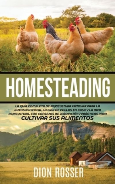 Cover for Dion Rosser · Homesteading (Hardcover Book) (2021)