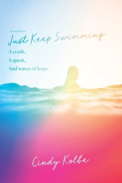 Cover for Cindy Kolbe · Just Keep Swimming (Book) (2022)