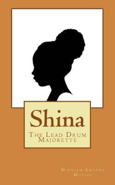 Cover for Mirriam Kwenda Mutize Mkm · Shina (Paperback Book) (2017)