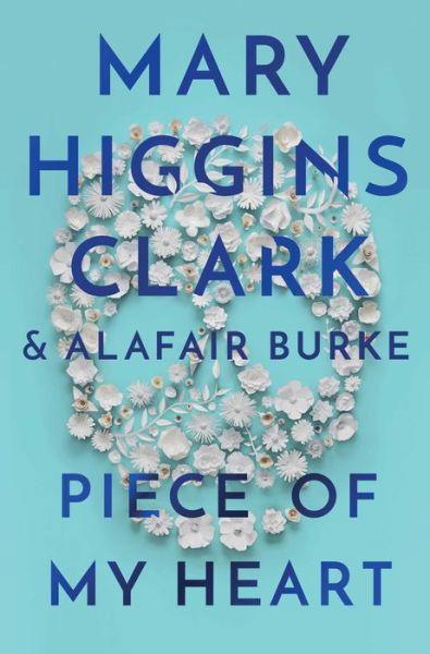 Piece of My Heart - An Under Suspicion Novel - Mary Higgins Clark - Bøger - Simon & Schuster - 9781982132545 - 17. november 2020