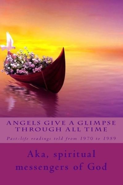 Cover for A Ray Elkins · Angels Give a Glimpse through All Time (Paperback Bog) (2018)