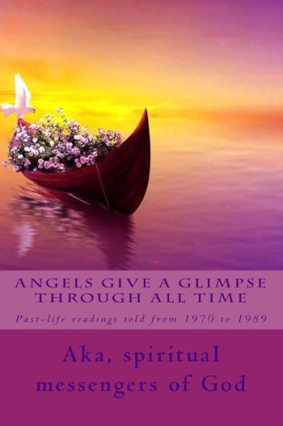 Cover for A Ray Elkins · Angels Give a Glimpse through All Time (Paperback Book) (2018)