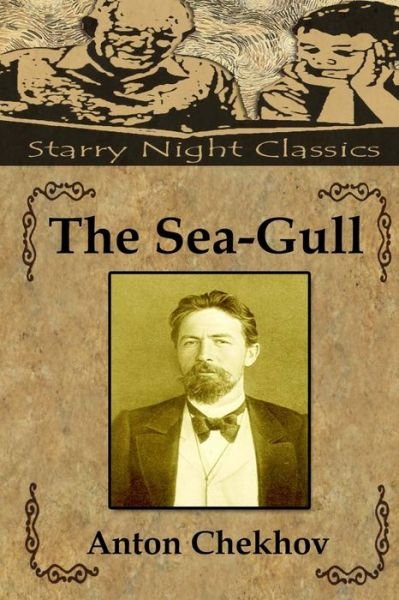 Cover for Anton Chekhov · The Sea-Gull (Paperback Book) (2018)