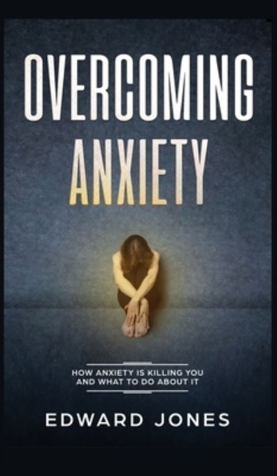 Cover for Ed Jones · Overcoming Anxiety (Inbunden Bok) (2020)