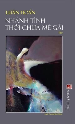 Cover for Luan Hoan · Nhanh Tinh Th?i Ch?a Me Gai (hard cover) (Inbunden Bok) (2020)