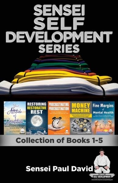 Sensei Self Development Series - Paul David - Kirjat - senseipublishing - 9781990106545 - lauantai 20. maaliskuuta 2021