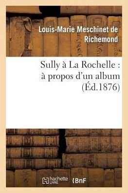 Cover for Meschinet De Richemond-l · Sully À La Rochelle: À Propos D'un Album (Pocketbok) [French edition] (2014)