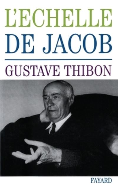 L'échelle de Jacob - Gustave Thibon - Kirjat - Fayard - 9782213002545 - keskiviikko 28. helmikuuta 2018