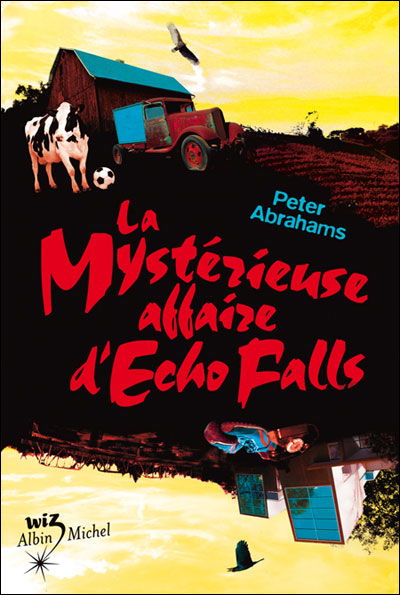 La Mysterieuse Affaire D'echo Falls - Tome 1 (Echo Falls Mysteries) (French Edition) - Peter Abrahams - Książki - Albin Michel Jeunesse - 9782226183545 - 1 czerwca 2009