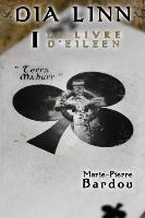 Cover for Marie-Pierre Bardou · Dia Linn - I - Le Livre d'Eileen: (Partie 1: Terra Mahurr) (Taschenbuch) [French edition] (2014)