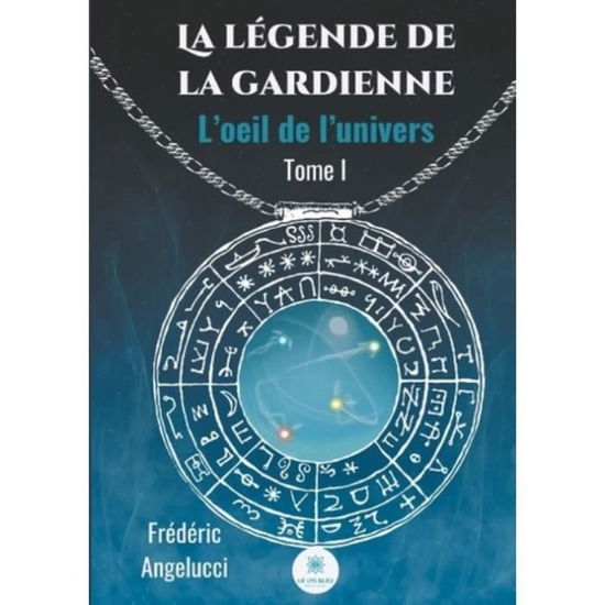 Cover for Frédéric Angelucci · La légende de la gardienne - Tome I (Paperback Book) (2019)