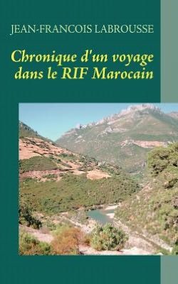Cover for Jean-françois Labrousse · Chronique D'un Voyage Dans Le Rif Marocain (Paperback Bog) [French edition] (2011)