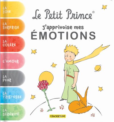 Le Petit Prince, j'Apprivoise Mes Emotions - Corinne Delporte - Kirjat - CRACKBOOM! BOOKS - 9782898023545 - tiistai 27. syyskuuta 2022