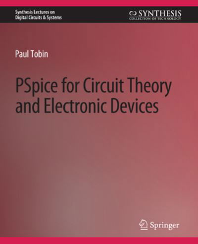 Cover for Paul Tobin · PSpice for Circuit Theory and Electronic Devices (Buch) (2007)