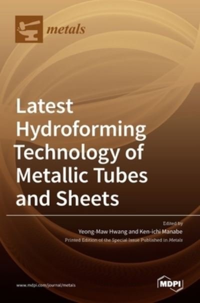 Cover for Ken-Ichi Manabe · Latest Hydroforming Technology of Metallic Tubes and Sheets (Hardcover Book) (2021)
