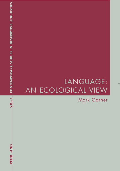 Cover for Mark Garner · Language: An Ecological View - Contemporary Studies in Descriptive Linguistics (Pocketbok) (2004)