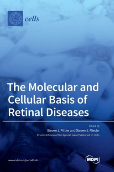 Cover for The Molecular and Cellular Basis of Retinal Diseases (Hardcover Book) (2020)