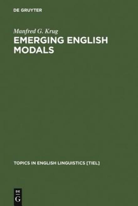Cover for M.G. Krug · Emerging English Modals (Book) (2000)