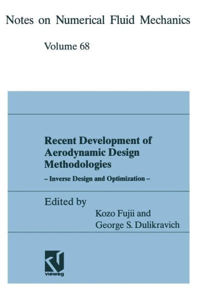 Cover for Kozo Fujii · Recent Development of Aerodynamic Design Methodologies: Inverse Design and Optimization - Notes on Numerical Fluid Mechanics (Pocketbok) [Softcover reprint of the original 1st ed. 1999 edition] (2013)