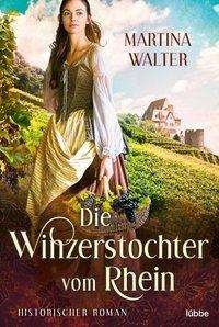 Cover for Walter · Die Winzerstochter vom Rhein (Buch)