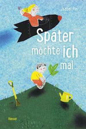 Cover for Isabel Pin · Später möchte ich mal ... (Gebundenes Buch) (2022)