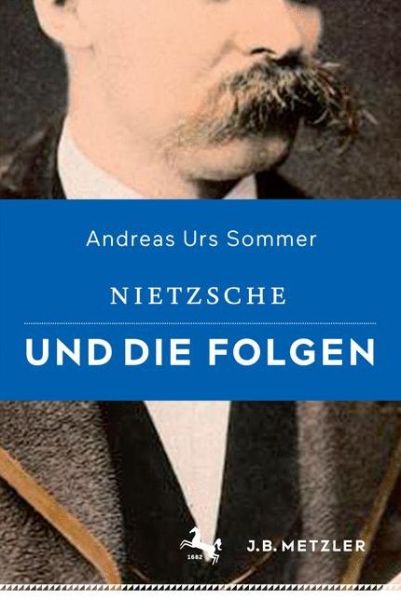 Cover for Sommer · Nietzsche und die Folgen (Book) (2017)