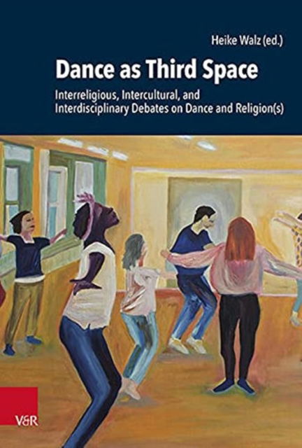 Shahzad Bashir · Dance as Third Space: Interreligious, Intercultural, and Interdisciplinary Debates on Dance and Religion (s) (Hardcover bog) (2022)