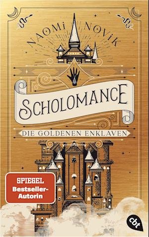 Cover for Naomi Novik · Scholomance  Die Goldenen Enklaven (Bog) (2023)