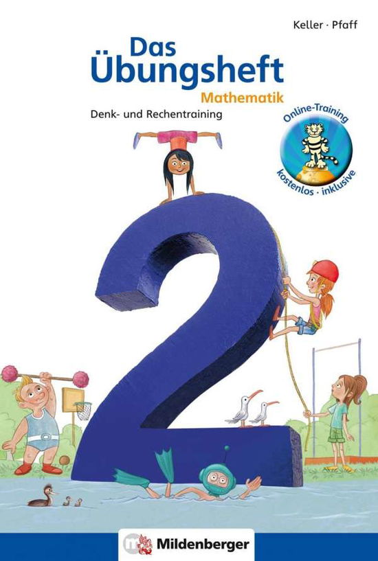 Das Ubungsheft Mathematik 2: Denk- Und Rechentraining Mit Losungsheft (20 S), St - Karl-Heinz Keller - Books - Mildenberger Verlag - 9783619254545 - March 15, 2010