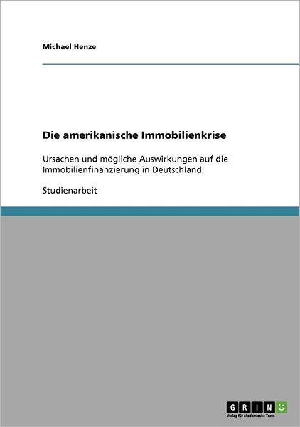 Cover for Henze · Die amerikanische Immobilienkrise (Book)