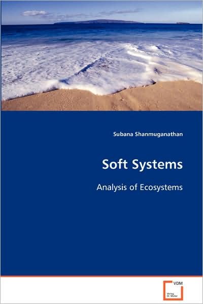 Cover for Subana Shanmuganathan · Soft Systems: Analysis of Ecosystems (Pocketbok) (2008)