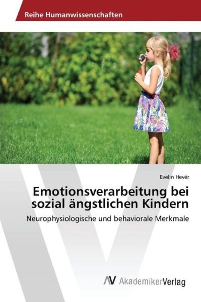 Cover for Hever Evelin · Emotionsverarbeitung Bei Sozial Angstlichen Kindern (Pocketbok) (2015)