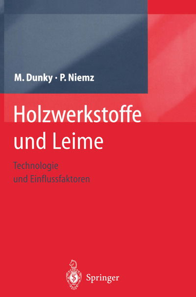 Cover for Manfred Dunky · Holzwerkstoffe und Leime: Technologie und Einflussfaktoren (Paperback Book) [German, Softcover Reprint of the Original 1st Ed. 2002 edition] (2012)