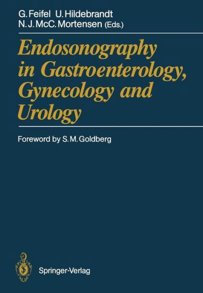 Cover for Gernot Feifel · Endosonography in Gastroenterology, Gynecology and Urology (Pocketbok) [Softcover reprint of the original 1st ed. 1990 edition] (2011)