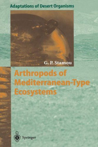 Cover for George P. Stamou · Arthropods of Mediterranean-Type Ecosystems - Adaptations of Desert Organisms (Paperback Book) [Softcover reprint of the original 1st ed. 1998 edition] (2011)