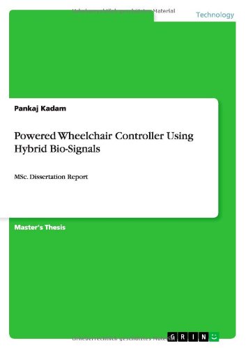 Cover for Pankaj Kadam · Powered Wheelchair Controller Using Hybrid Bio-Signals: MSc. Dissertation Report (Paperback Bog) (2013)