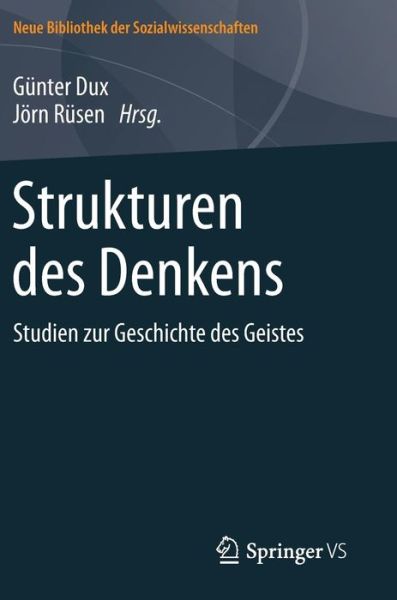 Cover for Strukturen Des Denkens: Studien Zur Geschichte Des Geistes - Neue Bibliothek Der Sozialwissenschaften (Hardcover Book) [2014 edition] (2014)