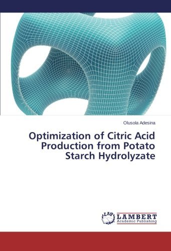 Cover for Olusola Adesina · Optimization of Citric Acid Production from Potato Starch Hydrolyzate (Paperback Book) (2014)